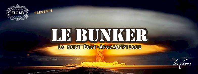 [EVENEMENT] Le Bunker - La nuit post-apocalyptique
